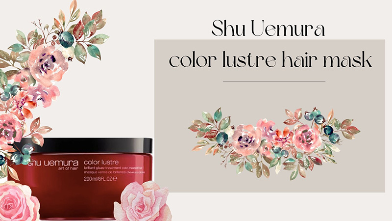 Shu Uemura color lustre maskreview